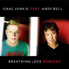 Isaac Junkie Feat. Andy Bell – Breathing Love - CD EP Sleeve
